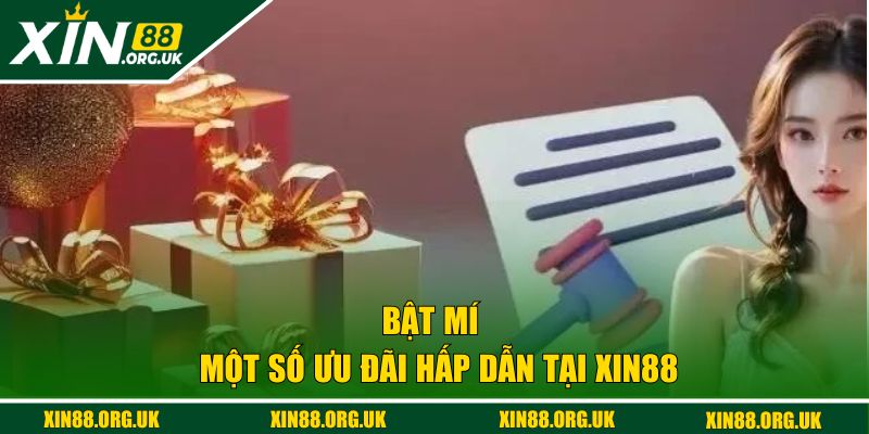 Bật mí một số ưu đãi hấp dẫn tại XIN88