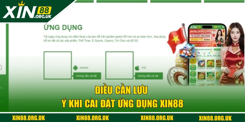 Điều cần lưu ý khi cài đặt ứng dụng XIN88